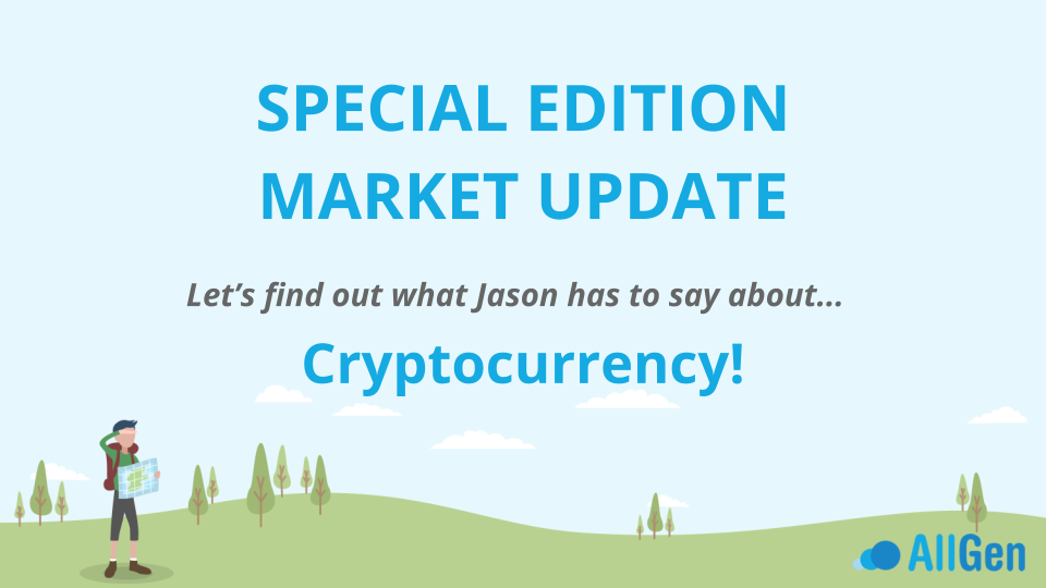 Special Edition Market Update: Cryptocurrency