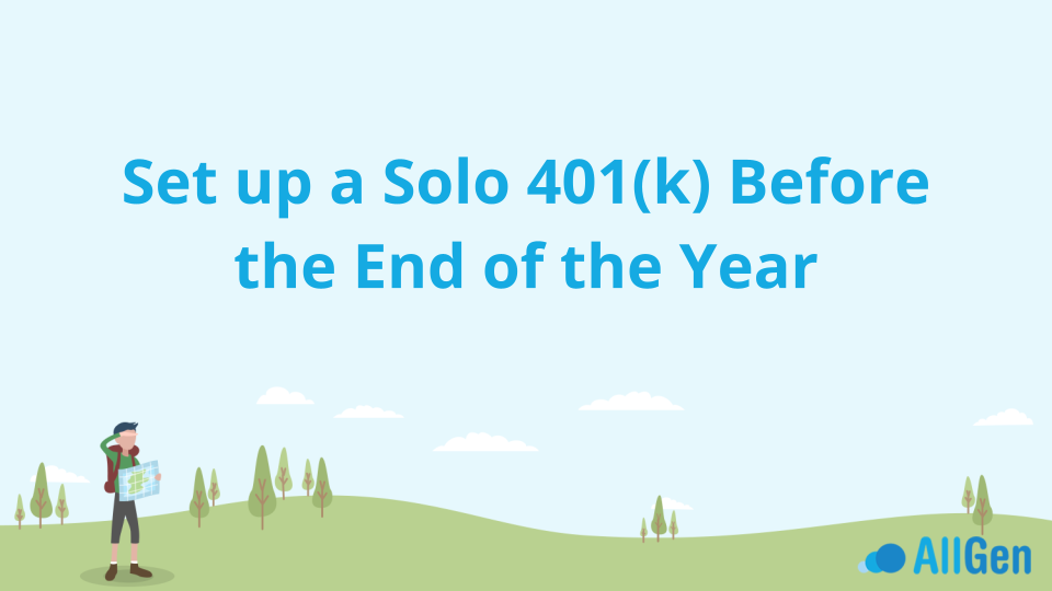 Set up a Solo 401(k) Before the End of the Year