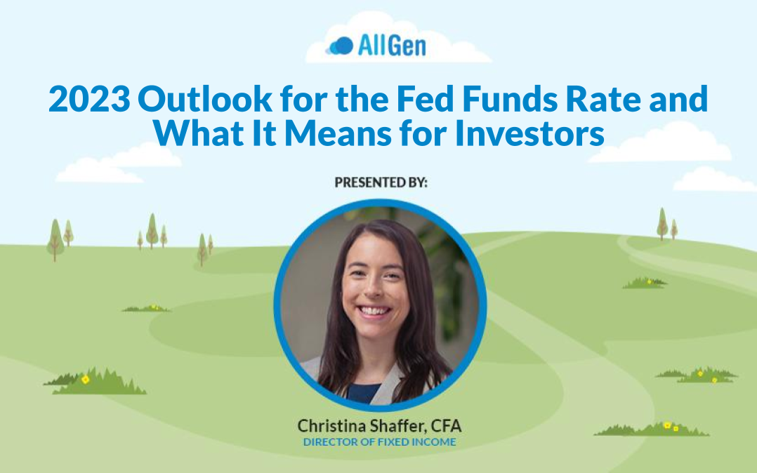 2023 Outlook for the Fed Funds Rate and What It Means for Investors