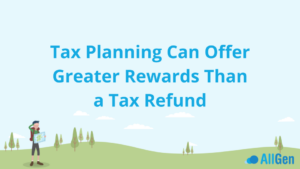 title slide that says Tax Planning Can Offer Greater Rewards Than a Tax Refund
